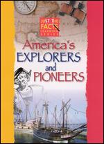 Just the Facts: America's Explorers and Pioneers - 