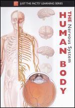 Just the Facts: The Human Body - Nervous System