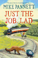 Just the Job, Lad: More Tales of a Yorkshire Bobby