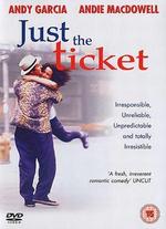 Just the Ticket - Richard Wenk