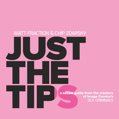 Just the Tips - Fraction, Matt, and Zdarsky, Chip (Artist)