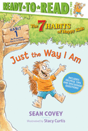 Just the Way I Am: Habit 1 (Ready-To-Read Level 2)Volume 1