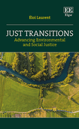 Just Transitions: Advancing Environmental and Social Justice