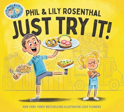 Just Try It! - Rosenthal, Phil, and Rosenthal, Lily
