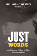 Just Words: Law, Language, and Power, Third Edition