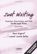 Just Writing: Grammar, Punctuation, and Style for the Legal Writer, Second Edition