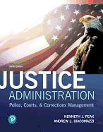 Justice Administration: Police, Courts, and Corrections Management
