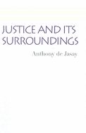 Justice and Its Surroundings