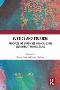 Justice and Tourism: Principles and Approaches for Local-Global Sustainability and Well-Being