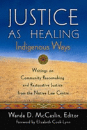 Justice as Healing: Indigenous Ways