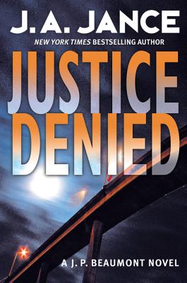 Justice Denied - Jance, J A