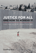 Justice For All and How to Achieve It