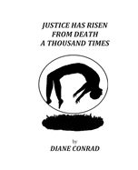 Justice Has Risen from Death a Thousand Times