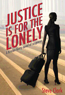 Justice Is for the Lonely: A Kristen Kerry Novel