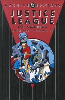 Justice League Of America Archives HC Vol 10 - Thomas, Roy (Foreword by)