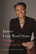 Justice Leah Ward Sears: Seizing Serendipity