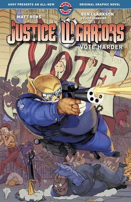 Justice Warriors Vol. 2: Vote Harder - Bors, Matt