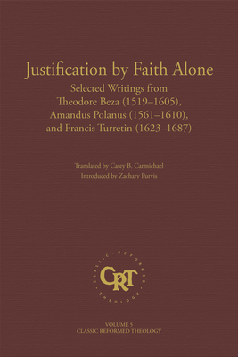 Justification by Faith Alone - Carmichael, Casey B.