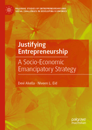 Justifying Entrepreneurship: A Socio-Economic Emancipatory Strategy