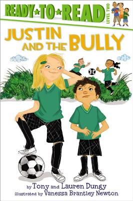 Justin and the Bully: Ready-To-Read Level 2 - Dungy, Tony, and Dungy, Lauren