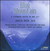 Justin Dello Joio: Blue Mountain - Marianne Andersen (mezzo-soprano); Nils Harald Sdal (tenor); Njal Sparbo (bass); Norwegian Wind Ensemble;...