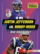 Justin Jefferson vs. Randy Moss: Who Would Win?