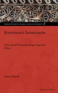 Justinian's Indecision: How Social Networks Shaped Imperial Policy