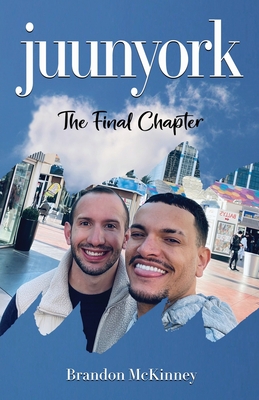 Juunyork: The Final Chapter - McKinney, Brandon