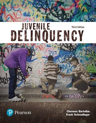 Juvenile Delinquency (Justice Series) - Bartollas, Clemens, and Schmalleger, Frank, Professor, and Turner, Michael