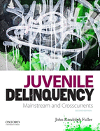 Juvenile Delinquency: Mainstream and Crosscurrents