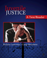 Juvenile Justice: A Text/Reader - Lawrence, Richard A, and Hemmens, Craig T