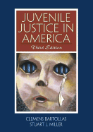 Juvenile Justice in America - Bartollas, Clemens, and Miller, Stuart J