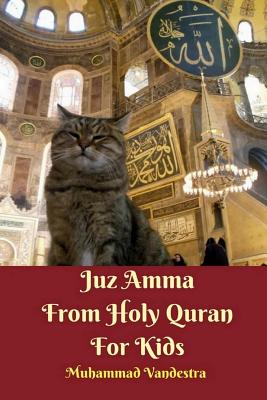 Juz Amma From Holy Quran For Kids - Vandestra, Muhammad