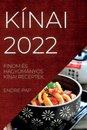 K?nai 2022: Finom ?s Hagyomnyos K?nai Receptek