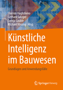 K?nstliche Intelligenz Im Bauwesen: Grundlagen Und Anwendungsf?lle