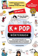 K-Pop Wrterbuch: Unverzichtbare Begriffe und Ausdr?cke in K-Pop, K-Drama, koreanischen Filmen und Shows!