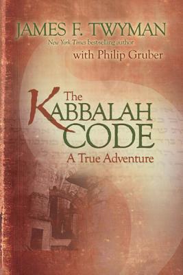 Kabbalah Code: A True Adventure - Twyman, James F, and Gruber, Philip