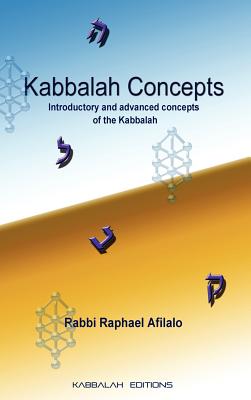 Kabbalah Concepts - Afilalo, Rabbi Raphael