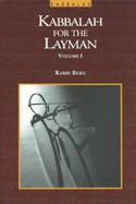 Kabbalah for the Layman I - Berg, Philip S, Rabbi