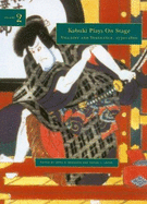 Kabuki Plays on Stage. Volume 2: Villainy and Vengeance, 1773-1799