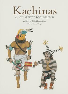 Kachinas: A Hopi Artist's Documentary - Wright, Barton, and Clifford, Bahnimptewa, and Bahnimptewa, Clifford