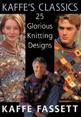 Kaffe's Classics: 25 Glorious Knitting Designs - Fassett, Kaffe