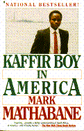 Kaffir Boy in America: An Encounter with Apartheid - Mathabane, Mark