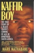 Kaffir Boy: The True Story of a Black Youth's Coming of Age in        Apartheid South Africa