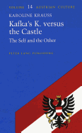 Kafka's K. Vs. the Castle: The Self & the Other
