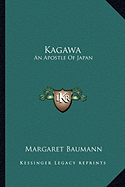 Kagawa: An Apostle Of Japan