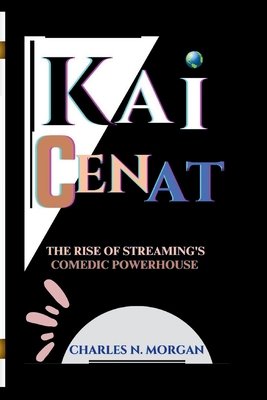 Kai Cenat: The Rise of Streaming's Comedic Powerhouse - N Morgan, Charles