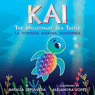 Kai The Missionary Sea Turtle- Kai la tortuga marina misionera