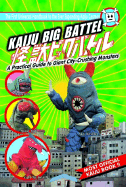 Kaiju Big Battel: A Practical Guide to Giant City-Crushing Monsters