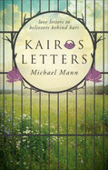 Kairos Letters: Love Letters to Believers Behind Bars